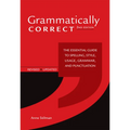 Grammatically Correct: The Essential Guide to Spelling, Style, Usage, Grammar, and Punctuation - Paperback