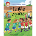 A Feel Better Book for Little Sports - Hardcover