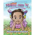 Zuri and V.: A Story About Vitiligo - Paperback