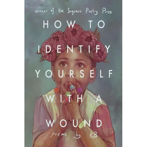 How to Identify Yourself with a Wound - Paperback