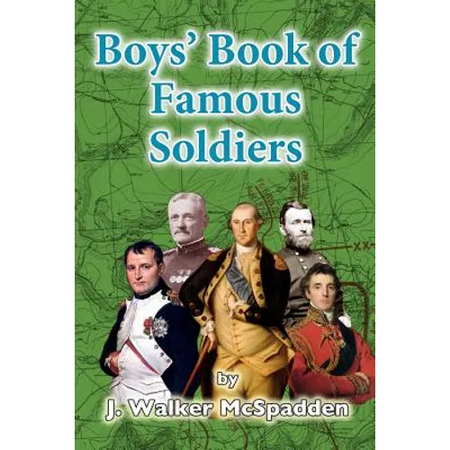 Boys' Book of Famous Soldiers