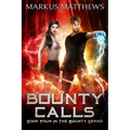Bounty Calls: Book Four in the Bounty series - Paperback