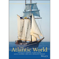 The Atlantic World: A History, 1400 - 1888