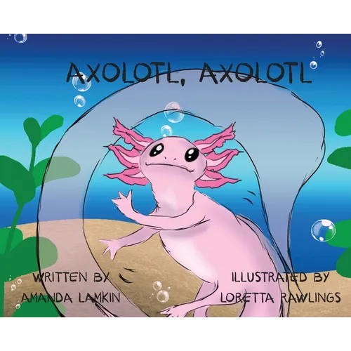 Axolotl, Axolotl - Hardcover