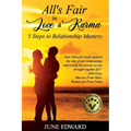 All's Fair in Love & Karma 5 Steps to Relationship Mastery - Paperback