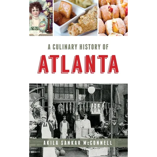 A Culinary History of Atlanta - Hardcover