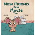 New Friend for Mouse - Hardcover
