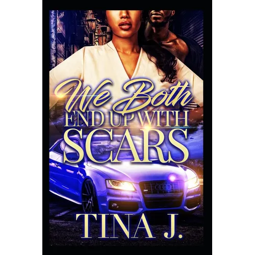 We Both End Up With Scars (Full Stand-Alone) - Paperback