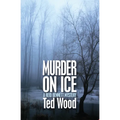 Murder on Ice: A Reid Bennett Mystery - Paperback