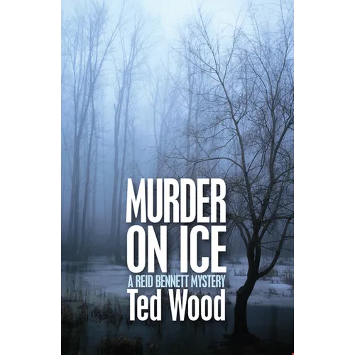 Murder on Ice: A Reid Bennett Mystery - Paperback