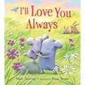 I'll Love You Always - Board Book