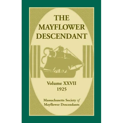The Mayflower Descendant, Volume 27, 1925