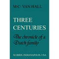Three Centuries: The Chronicle of a Dutch Family - Paperback