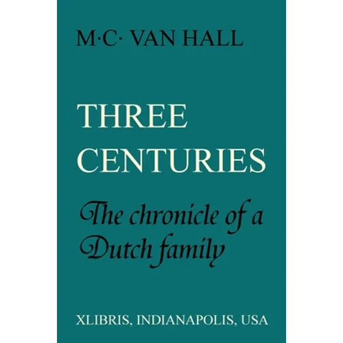 Three Centuries: The Chronicle of a Dutch Family - Paperback