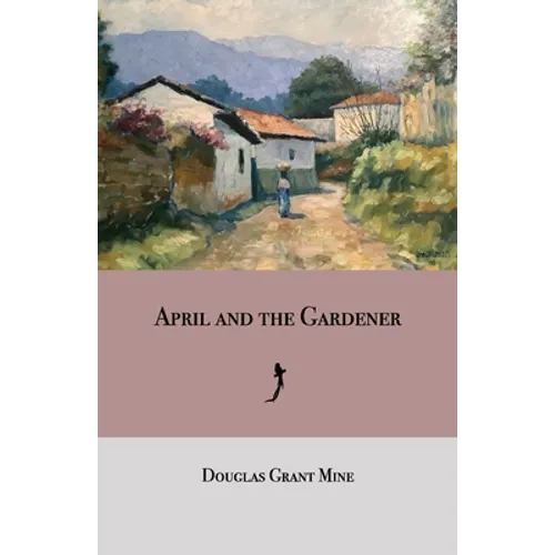 April and the Gardener - Paperback