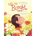 See Us Bloom: Poems on Compassion, Acceptance, and Bravery - Paperback
