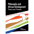 Philosophy and African Development. Theory and Practice - Paperback