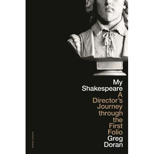 My Shakespeare: A Director's Journey Through the First Folio - Hardcover
