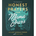 Honest Prayers for Mama Bears Note-Taking Edition - Hardcover
