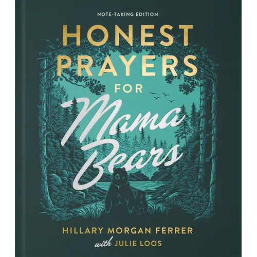 Honest Prayers for Mama Bears Note-Taking Edition - Hardcover