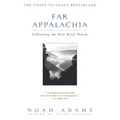 Far Appalachia: Following the New River North - Paperback
