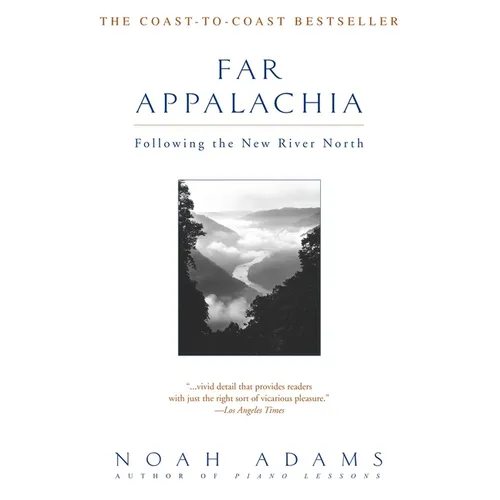 Far Appalachia: Following the New River North - Paperback