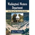 Washington's Western Department: Fort Pitt and the American Revolution