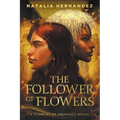 The Follower of Flowers - Paperback