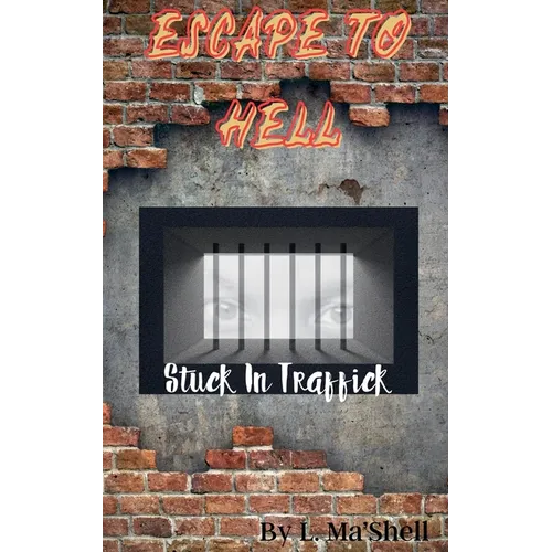 Escape to Hell - Stuck In Traffick - Paperback