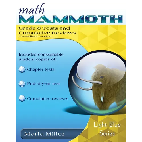 Math Mammoth Grade 6 Tests and Cumulative Reviews, Canadian Version - Paperback