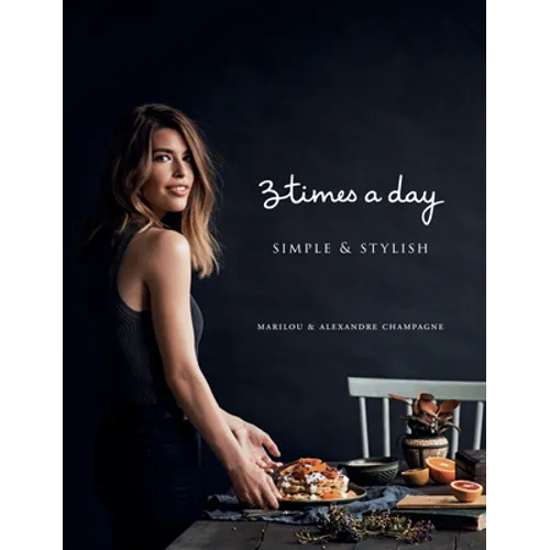 Three Times a Day: Simple and Stylish - Hardcover