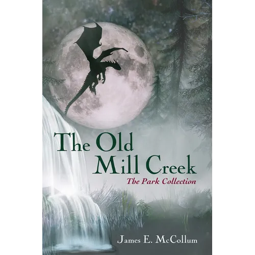 The Old Mill Creek: The Park Collection - Paperback