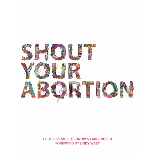 Shout Your Abortion - Paperback