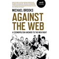 Against the Web: A Cosmopolitan Answer to the New Right - Paperback