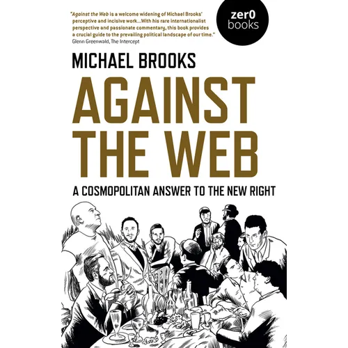 Against the Web: A Cosmopolitan Answer to the New Right - Paperback