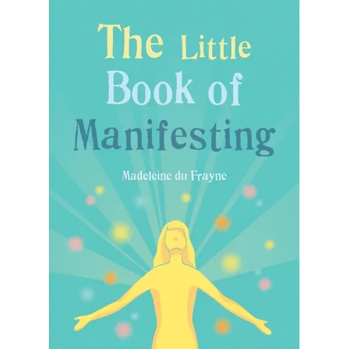 The Little Book of Manifesting - Paperback