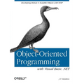 Object-Oriented Programming with Visual Basic .Net: Developing Robust & Scalable Objects with Oop - Paperback