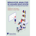 Behavior Analysis in Higher Education: Applications to Teaching and Supervision - Paperback