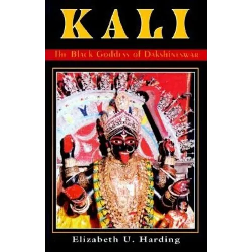 Kali: The Black Goddess of Dakshineswar - Paperback