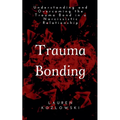Trauma Bonding - Paperback