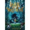 Lark and the Wild Hunt - Hardcover