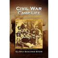 Civil War Camp Life