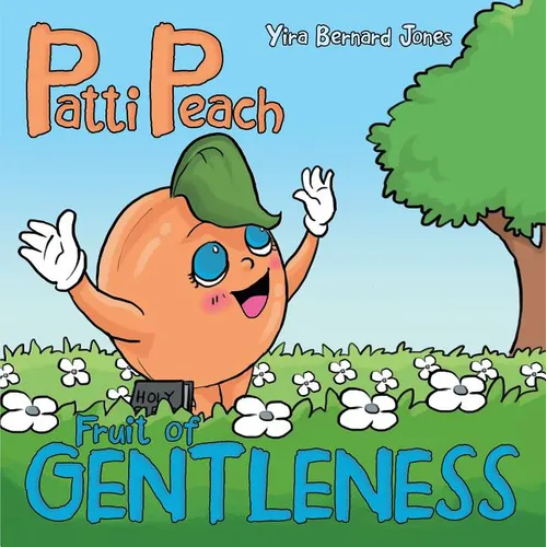 Patti Peach: Fruit of Gentleness - Paperback