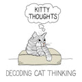 Kitty Thoughts; Decoding Cat Thinking - Paperback