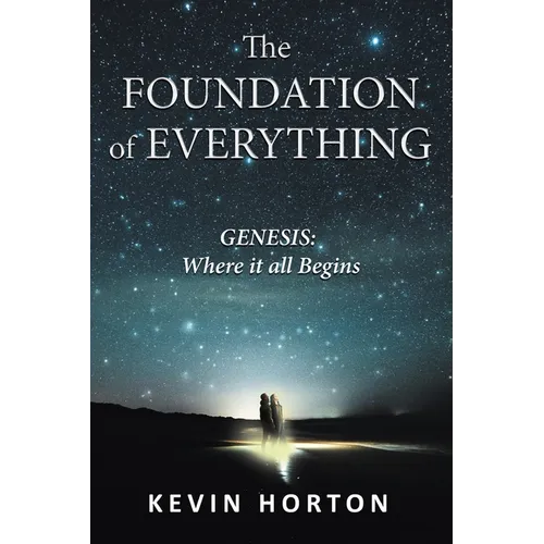 The Foundation of Everything: Genesis - Paperback