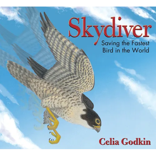 Skydiver: Saving the Fastest Bird in the World - Paperback