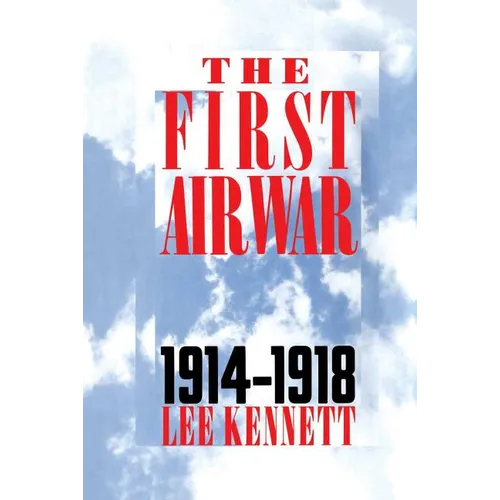 The First Air War: 1914-1918