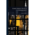 Some Jersey Dutch Genealogy
