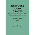 Kentucky Land Grants. One Volume in Two Parts. Part 2