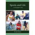 Sports and Life, An Olympian's View - Paperback